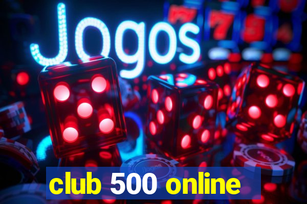 club 500 online